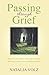 Passing through Grief: Move beyond coping with grief to recover fully and create a new wholehearted life