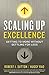 Scaling Up Excellence