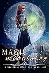 Magic & Mistletoe by Aimee Easterling Magic & Mistletoe by Aimee Easterling