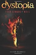 Dystopia: Four Stages of Hell