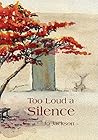 Too Loud A Silence