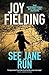 See Jane Run by Joy Fielding