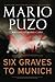 Six Graves to Munich