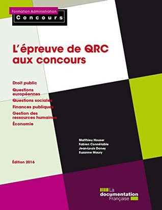 L'épreuve de QRC aux concours: QUESTIONS SOCIALES-FINANCES PUBLIQUES-GRH-ECONOMIE (Formation Administration Concours) (French Edition)