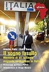 Il sogno fasullo: Memorie di un raffinato migrante senegalese in Italia (Italian Edition) Il sogno fasullo: Memorie di un raffinato migrante senegalese in Italia (Italian Edition)