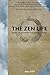 The Zen Life: Spiritual Training for Modern Times