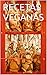 Recetas Veganas: Cocina vegana sencilla y baja en grasas (Spanish Edition)