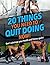 20 THINGS YOU NEED TO QUIT ...