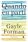 Quando eu parti by Gayle Forman