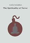 The Spirituality of Terror The Spirituality of Terror