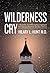 Wilderness Cry: A Scientifi...
