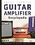 Guitar Amplifier Encyclopedia