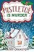 Mistletoe is Murder (Bee's ...