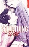 Something Wild by Lexi Ryan Something Wild by Lexi Ryan