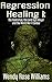 Regression Healing I:: The ...