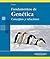 Fundamentos de genetica: Conceptos y relaciones