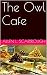 The Owl Cafe