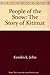 People of the Snow by John Kendrick