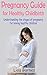 Pregnancy: Ultimate Guide for a Healthy Pregnancy: Complete Guide to Childbirth for Moms and Dads (Wellness Living Book 1)