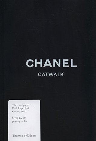 Chanel Catwalk: The Complete Karl Lagerfeld Collections (Hardcover)