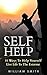 Self help:10 ways to help you live life to the extreme. (self help,living life,positive energy,stress free,success,happiness)