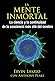 La mente inmortal by Ervin Laszlo