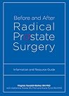 Before and After Radical Prostate Surgery: Information and Resource Guide (Athabasca University Press) Before and After Radical Prostate Surgery: Information and Resource Guide (Athabasca University Press)