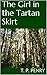 The Girl in the Tartan Skirt by T.P. Penry