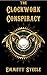 The Clockwork Conspiracy