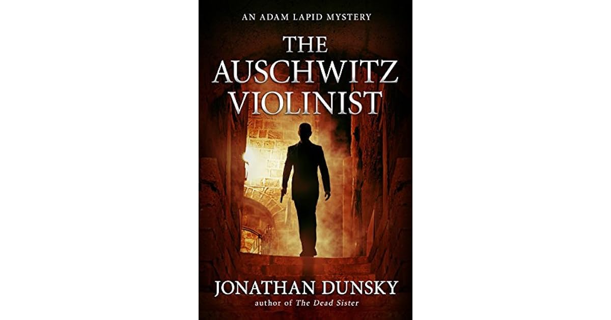 The Auschwitz Violinist by Jonathan Dunsky