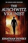 The Auschwitz Violinist by Jonathan Dunsky