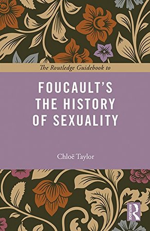 The Routledge Guidebook to Foucault's The History of Sexuality (Kindle Edition)