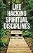 Life Hacking Spiritual Disc...