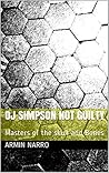 OJ Simpson NOT GUILTY: Masters of the skull and Bones