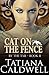 Cat On The Fence (By The Tail Book 2)