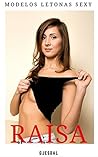 Modelos Letonas Sexy: Raisa: Fotos eróticas sin censura (Spanish Edition)