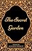 The Secret Garden by Frances Hodgson Burnett The Secret Garden by Frances Hodgson Burnett