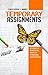 Temporary Assignments: Wisdom For Reinventing Your Life & Pursuing Your Purpose