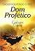 Desenvolvendo o Seu Dom Profético (Portuguese Edition)