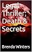 Legal Thriller; Death & Sec...