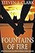 Fountains of Fire by Steven J. Clark
