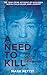 A Need To Kill by Mark Pettit