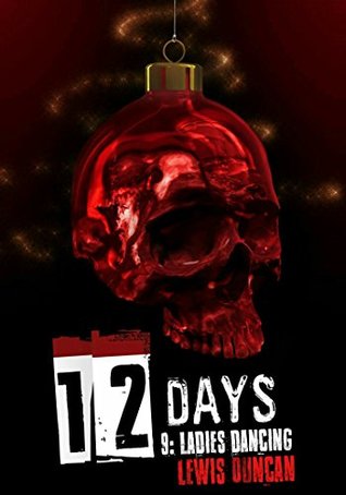 12 DAYS: 9 LADIES DANCING (Kindle Edition)