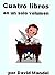 Cuatro Libros: en un solo volumen