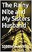 The Rainy Nite and My Sisters Husband