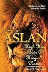 Discovering Aslan...