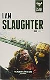 I am Slaughter