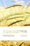 Commission Leader Guide: Missionary Identity (CCO Faith Studies Series Book 5) Commission Leader Guide: Missionary Identity (CCO Faith Studies Series Book 5)