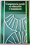 Competencia Social: Su Educacion Y Tratamiento (Ojos Solares) Competencia Social: Su Educacion Y Tratamiento (Ojos Solares)