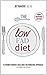 The Low-Fad Diet: A healthy balanced diet for weight loss, for life. From a Registered Dietitian